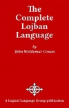 http://www.amazon.com/Complete-Lojban-Language-John-Cowan/dp/0966028309/ref=sr_1_10?s=books&ie=UTF8&qid=1352559665&sr=1-10&keywords=constructed+languages